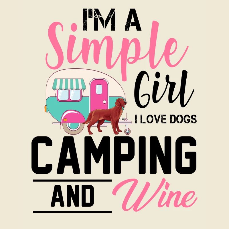 Ich bin einfaches Mädchen, das ich Hunde Camping und Wein liebe