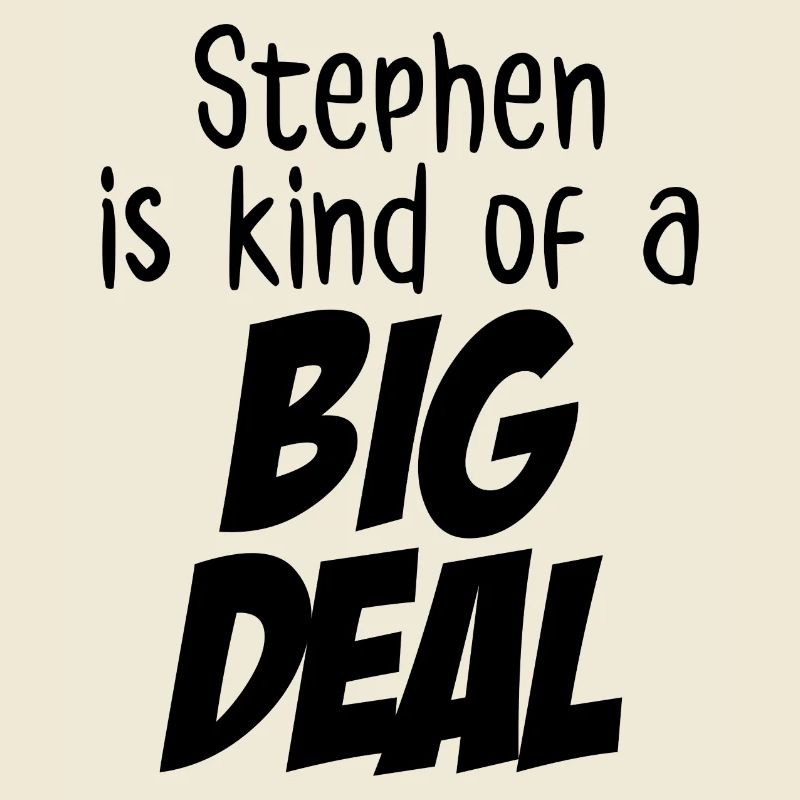Stephen ist eine große Sache