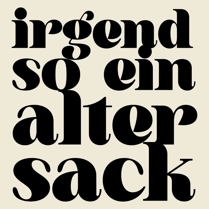 Irgend so ein alter Sack