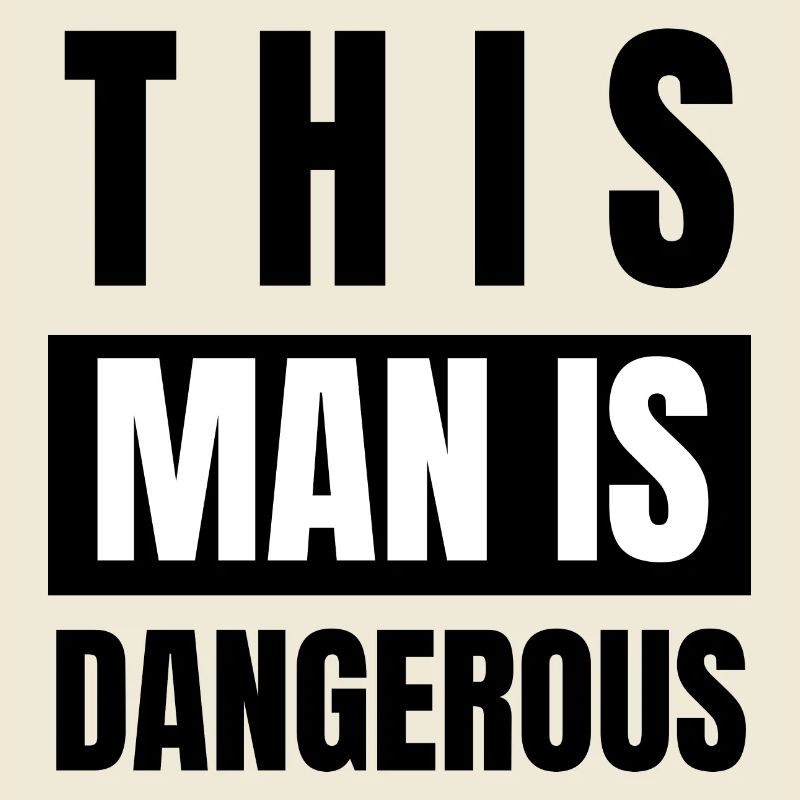 this man is dangerous