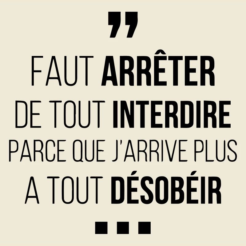Faut Arrêter De Tout Interdire