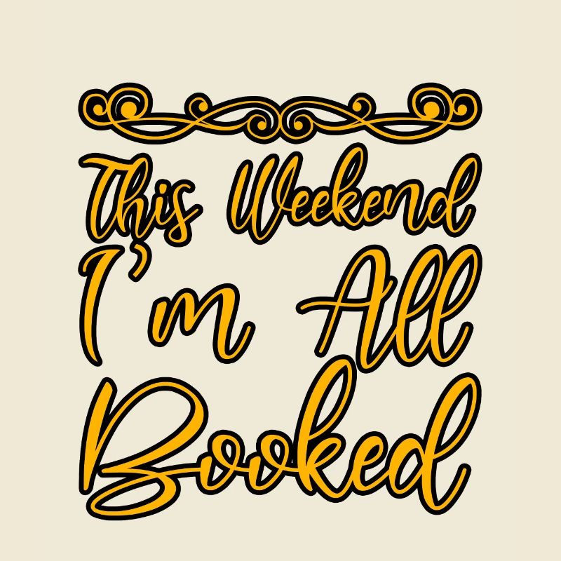 This Weekend, I'm All Booked 4