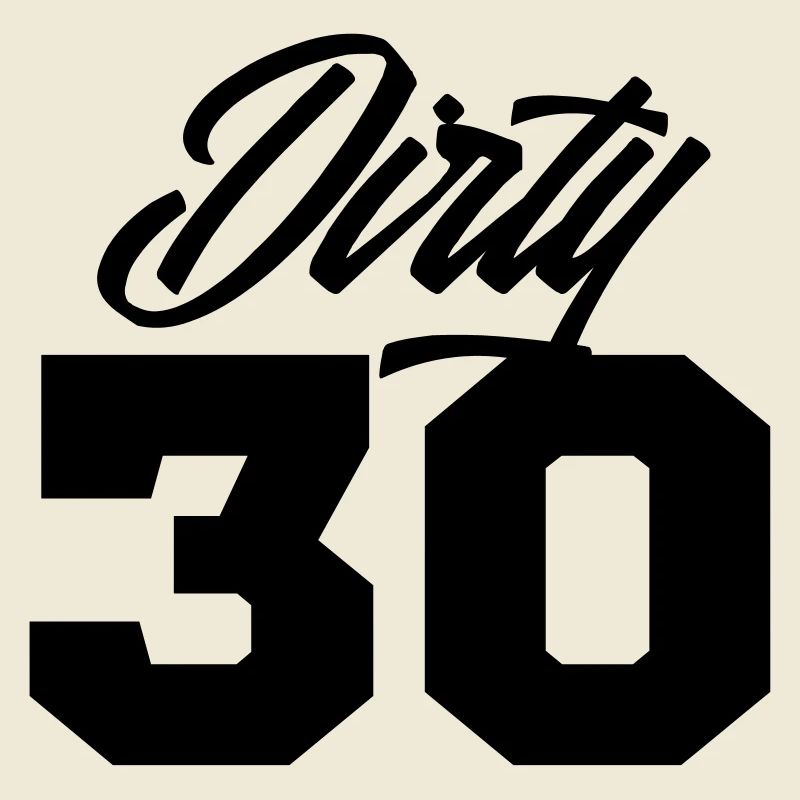 dirty 30 geburtstag
