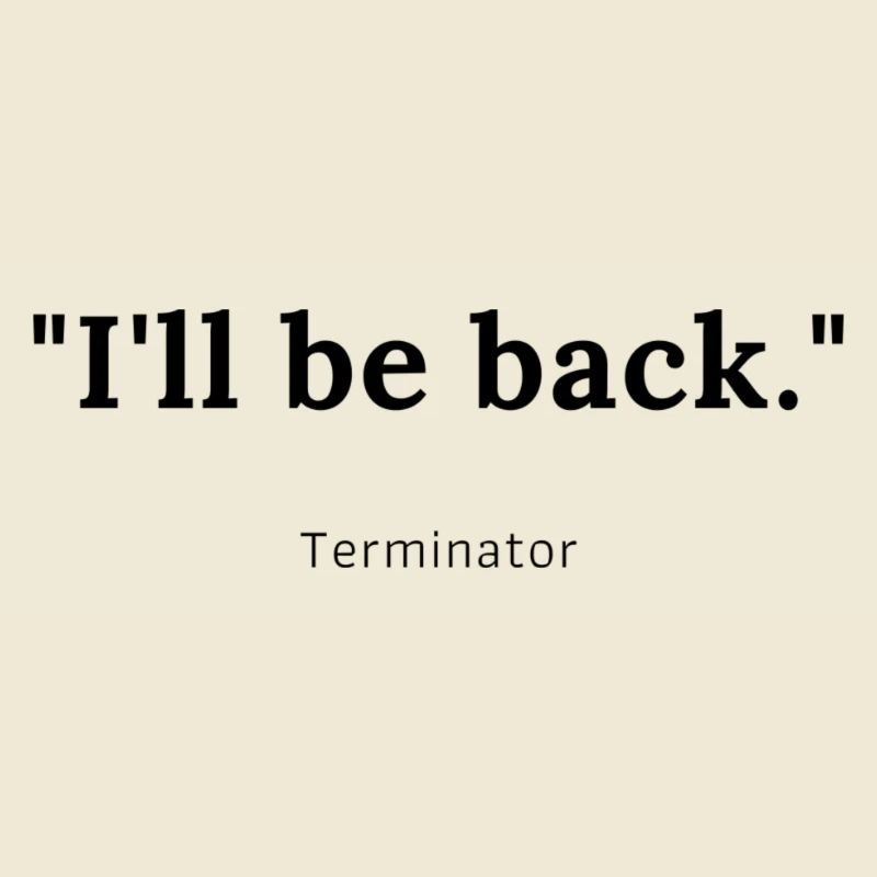 Quote from Terminator