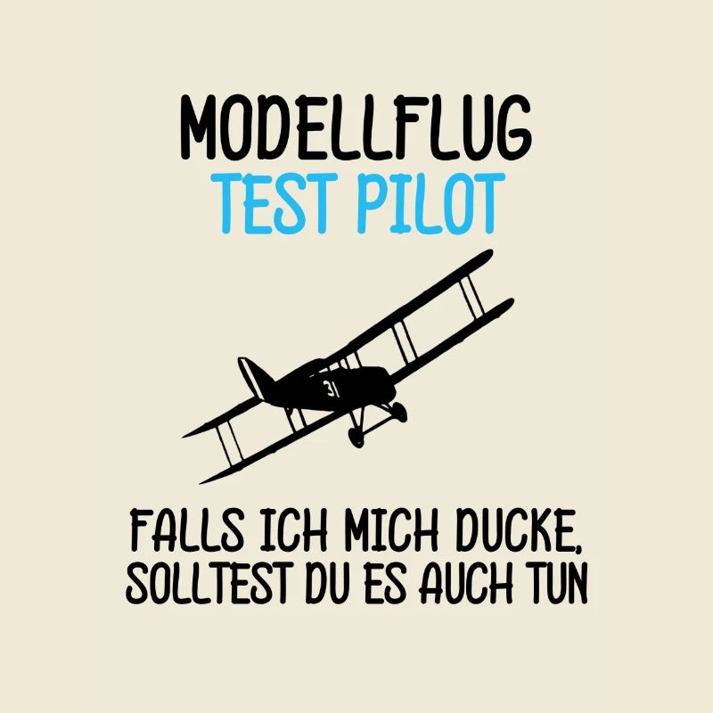 Modellflug Test Pilot Ducken Du Auch Spruch
