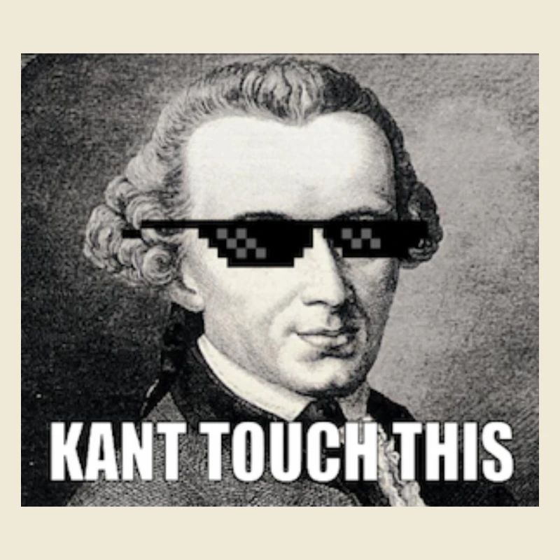 Kant Touch This