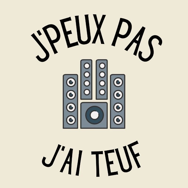 J'peux pas j'ai teuf