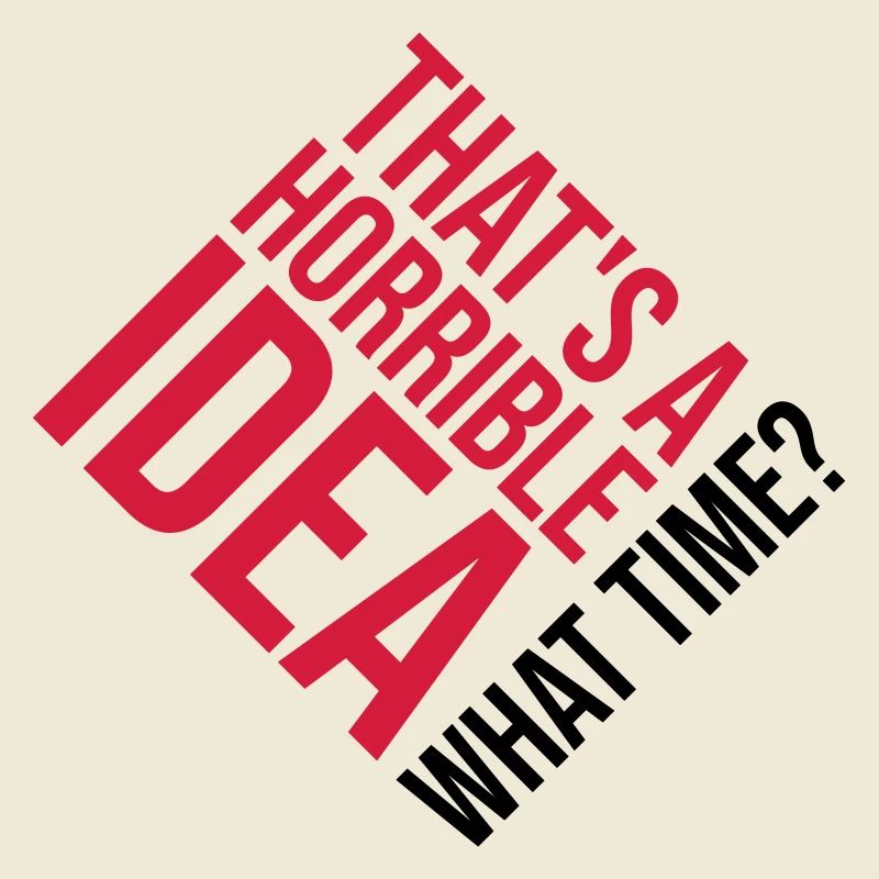 Thats a horrible Idea