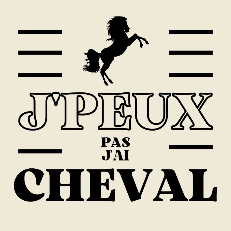 j'peux pas j'ai cheval