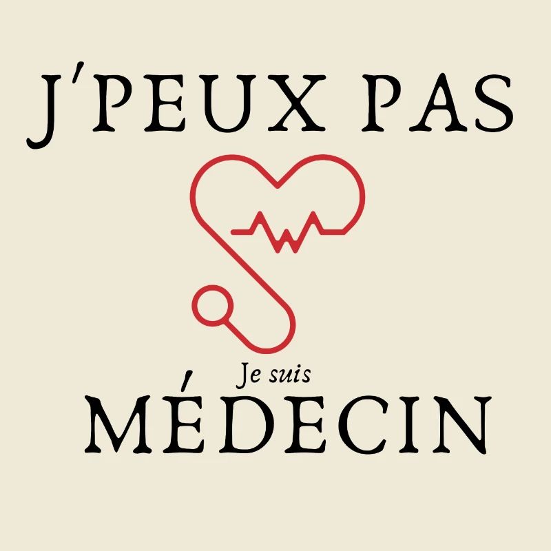J'peux pas je suis médecin