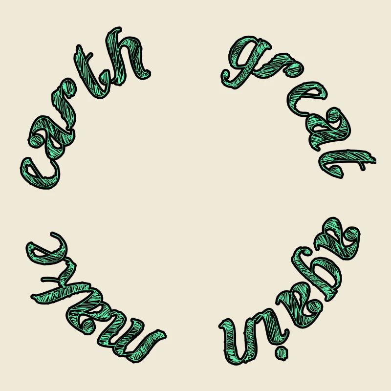 make earth great again/green
