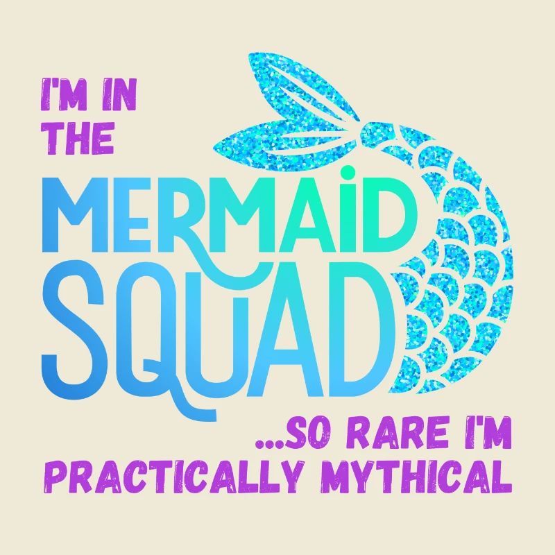 Mermaid Squad...I'm so rare I'm practically mythic