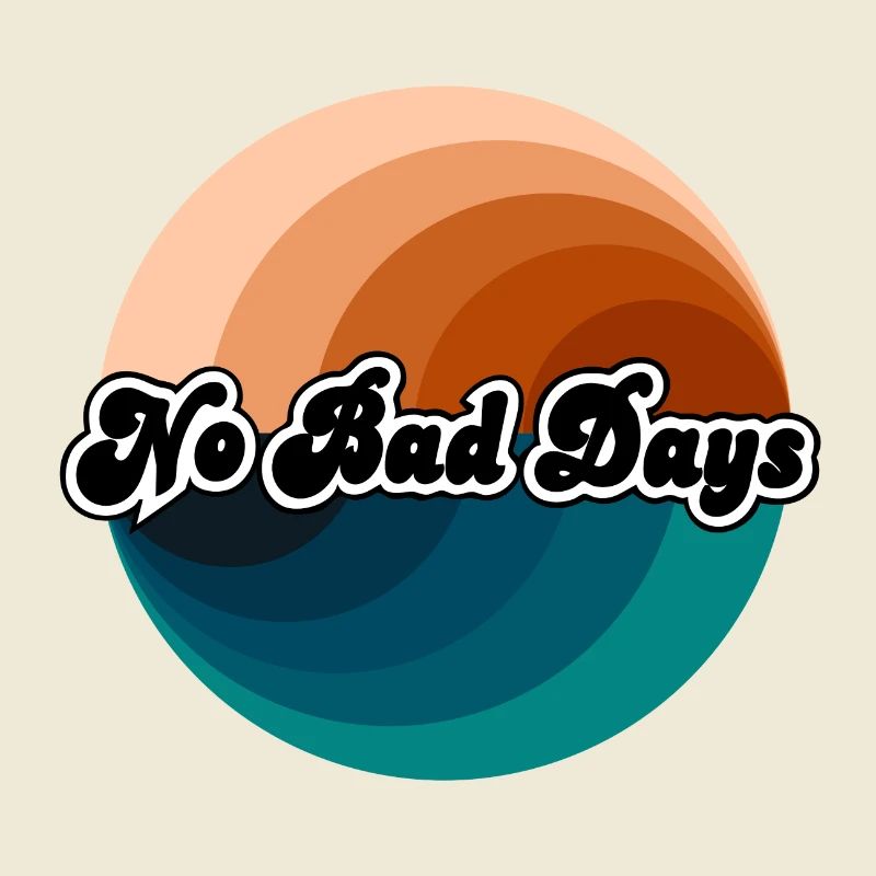 No Bad Days