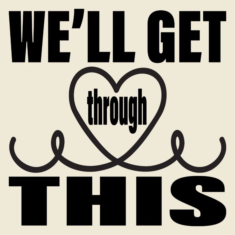 We ́ll get through this