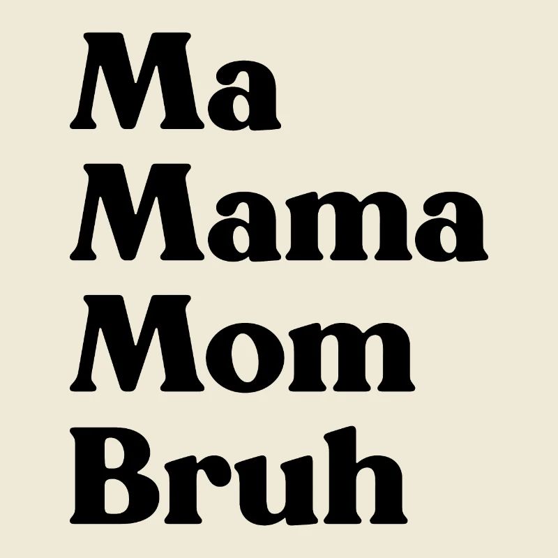 Ma Mama Mama Bruh Lustiger Muttertag