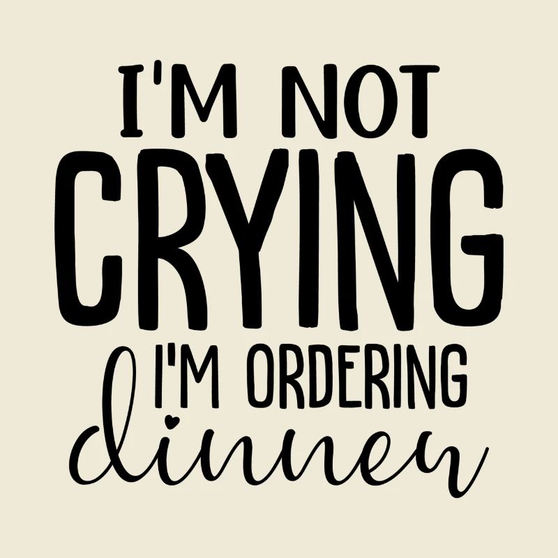 Je ne pleure pas, je commande le dîner