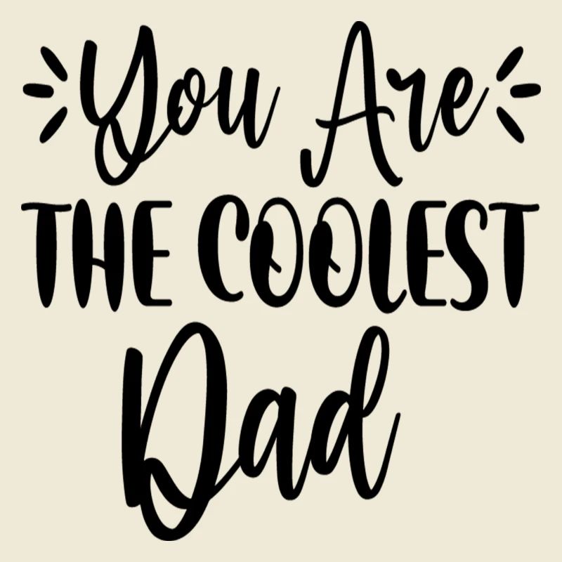 Tu es le papa le plus cool
