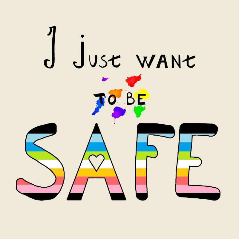 I want to be safe - Queer pride