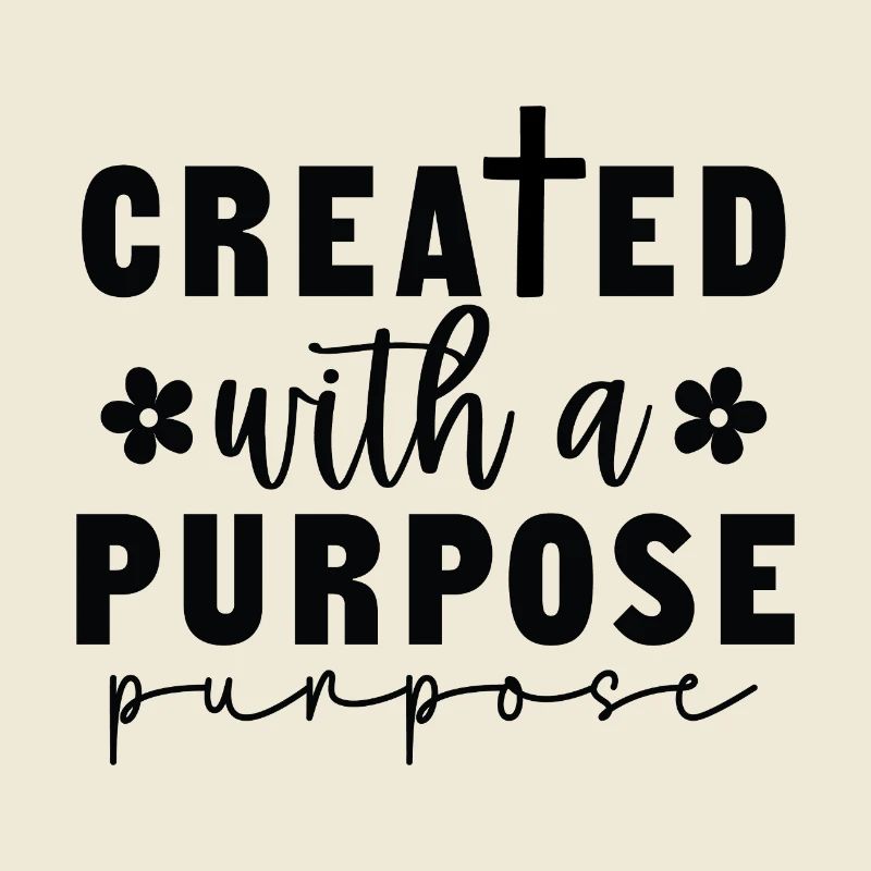 Created with a purpose