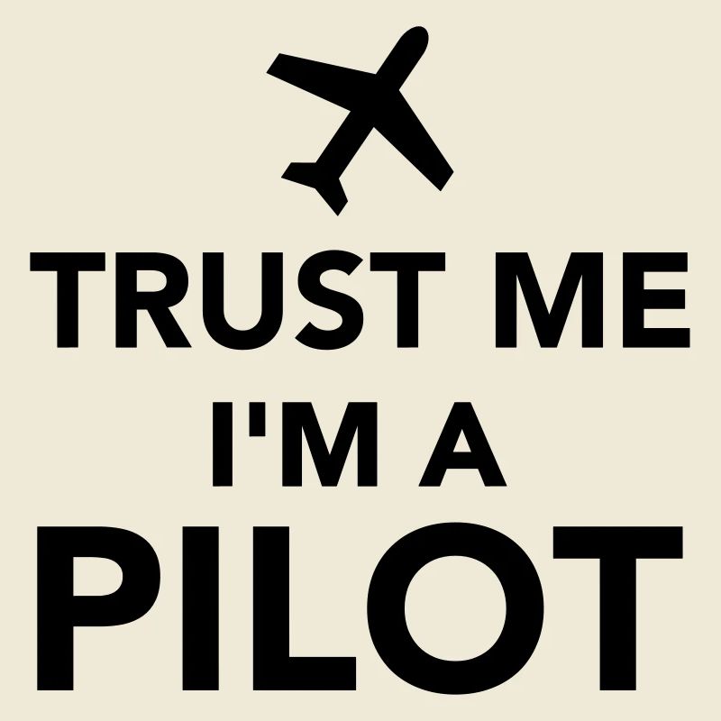Trust me I'm a Pilot
