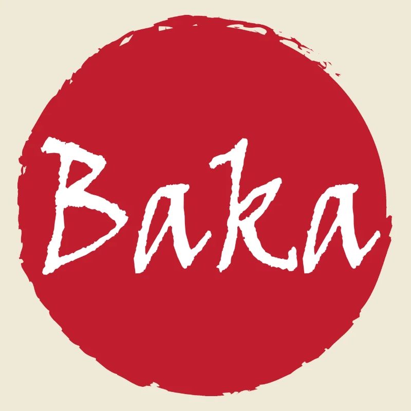 Baka / Idiot