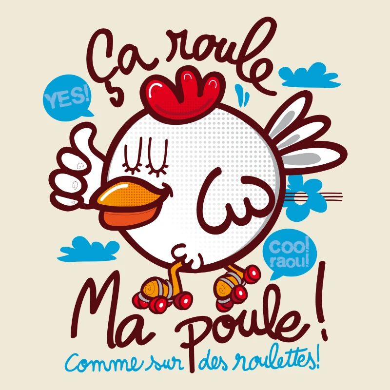 ça roule ma poule ? expression comique