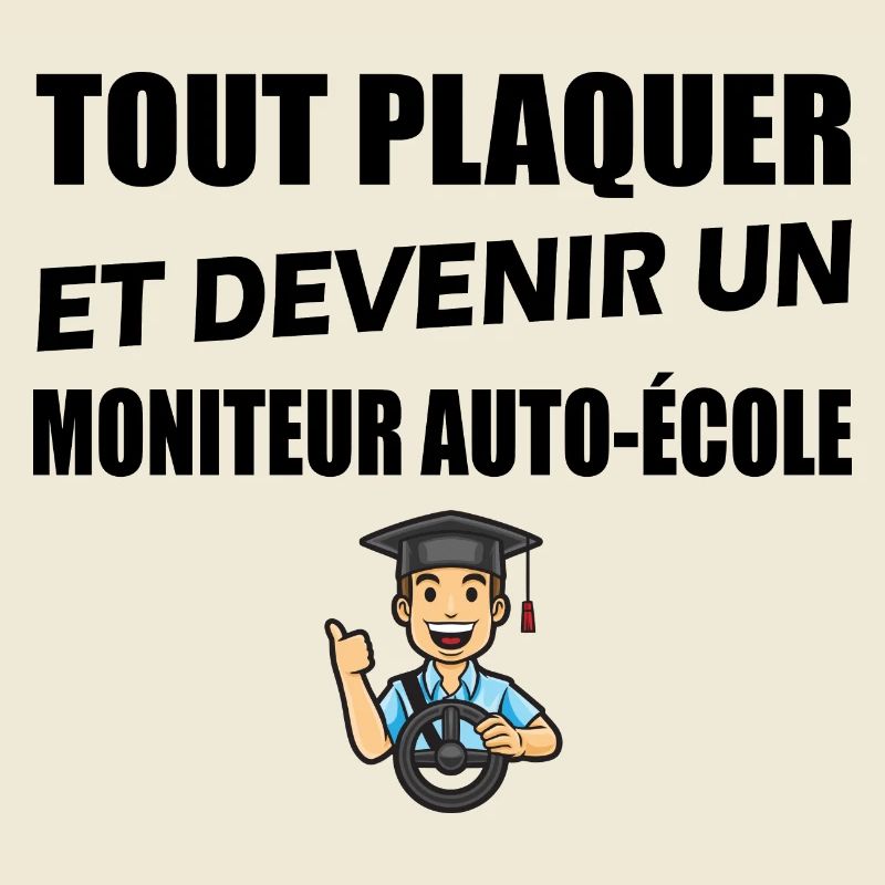 Tout plaquer et devenir un moniteur auto-école
