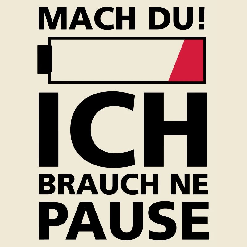 ICH BRAUCH PAUSE