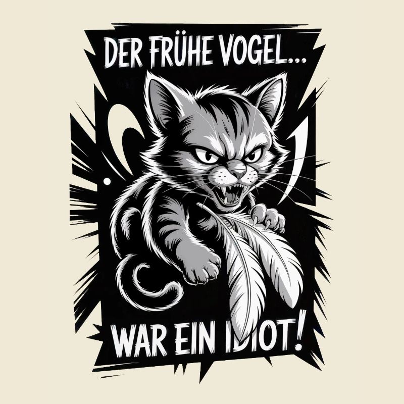 Der frühe Vogel war ein Idiot – Katze Morgenmuffel