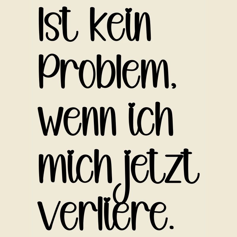 Ist kein Problem, .. - ANGELASSENLU