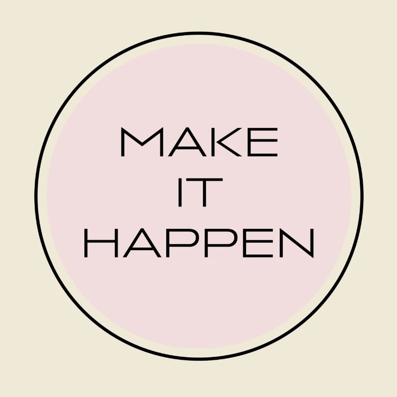 Make it Happen