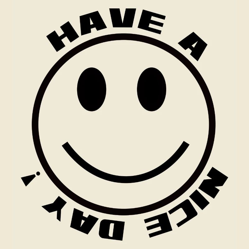 HAVE A NICE DAY - emotion