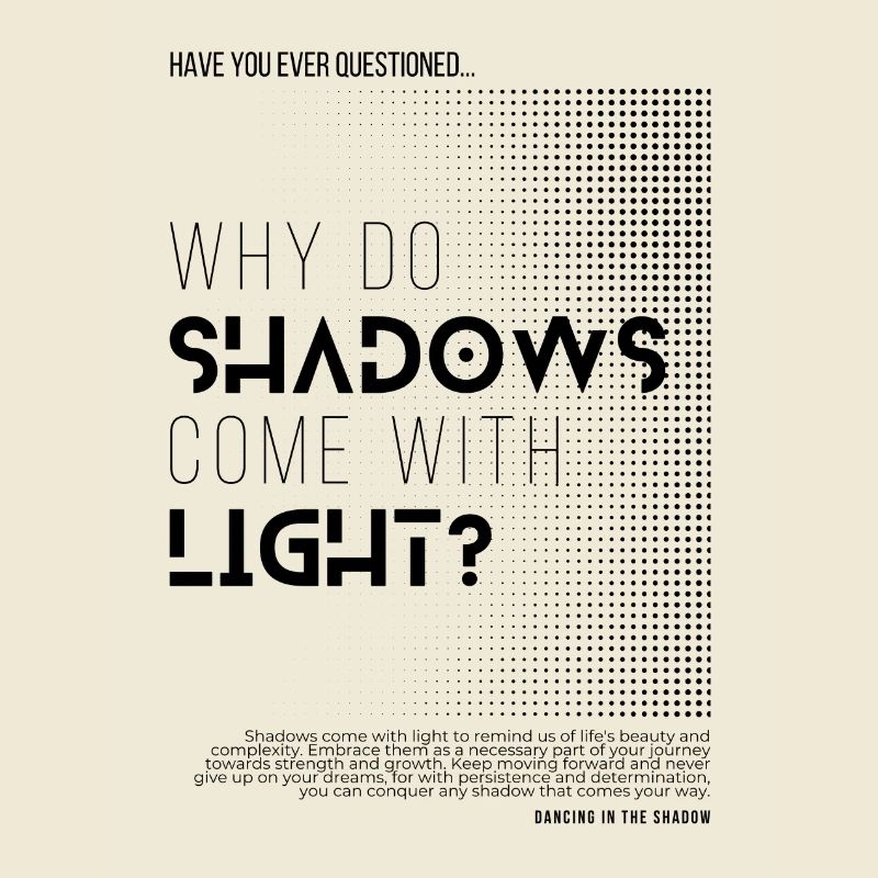 Why do Shadows come with Light? - Schwarzes Motiv