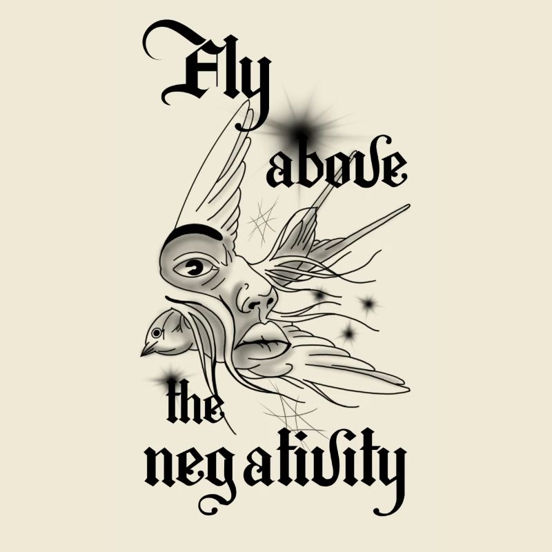 Fly Above the Negativity