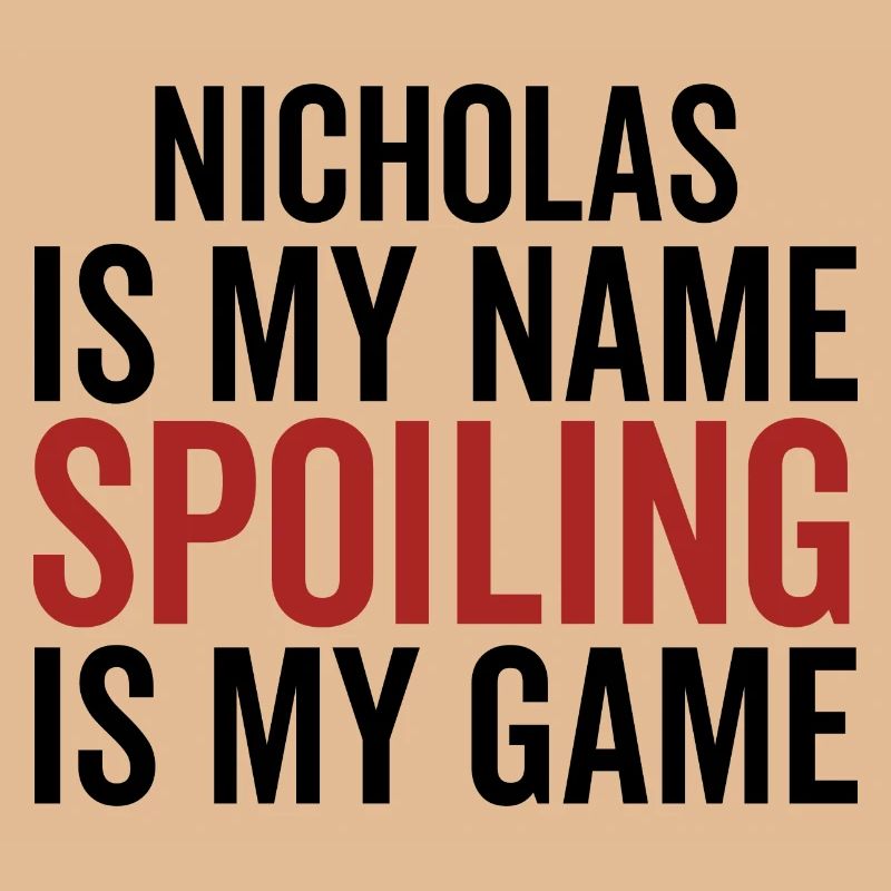 Nicholas est mon nom Spoiling est mon jeu