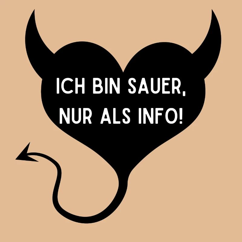 Ich bin sauer nur als Info