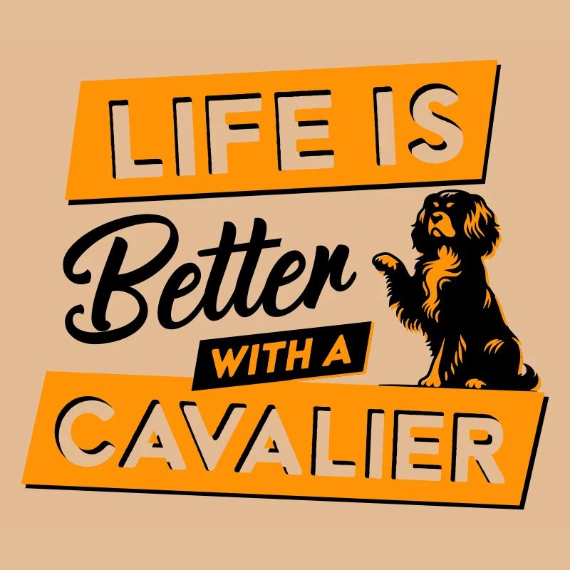 Life is Better with a Cavalier - Vektor Design