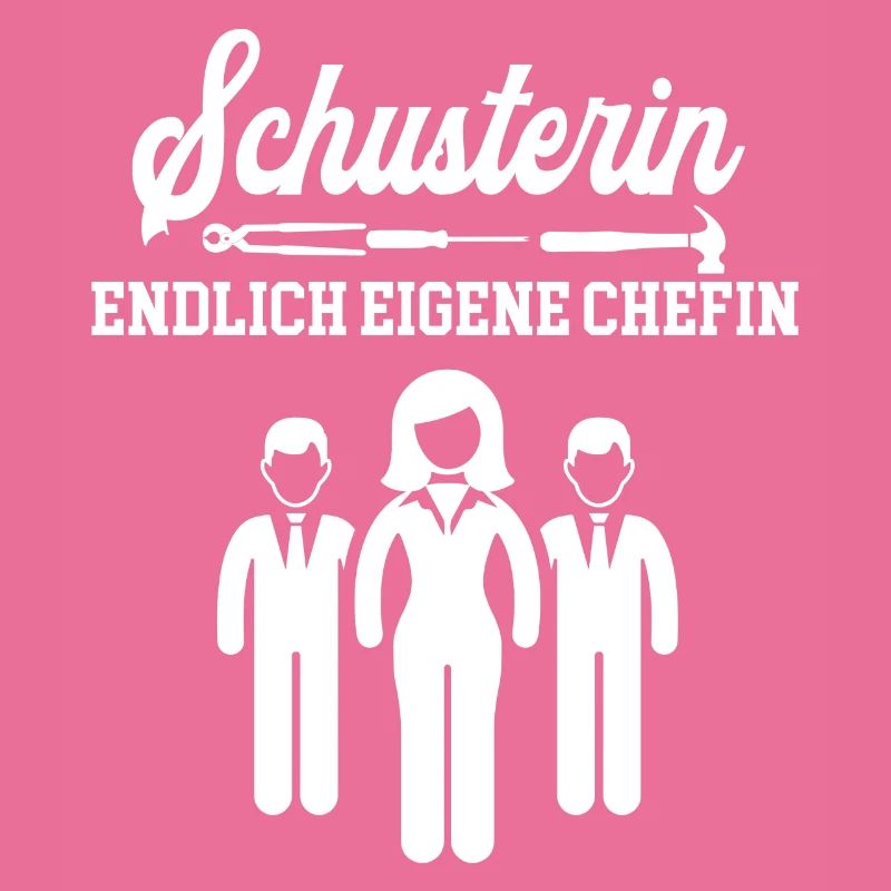 Schusterin Endlich Eigene Chefin Schusterei Frau