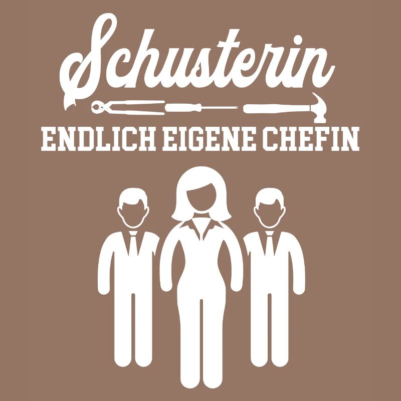 Schusterin Endlich Eigene Chefin Schusterei Frau