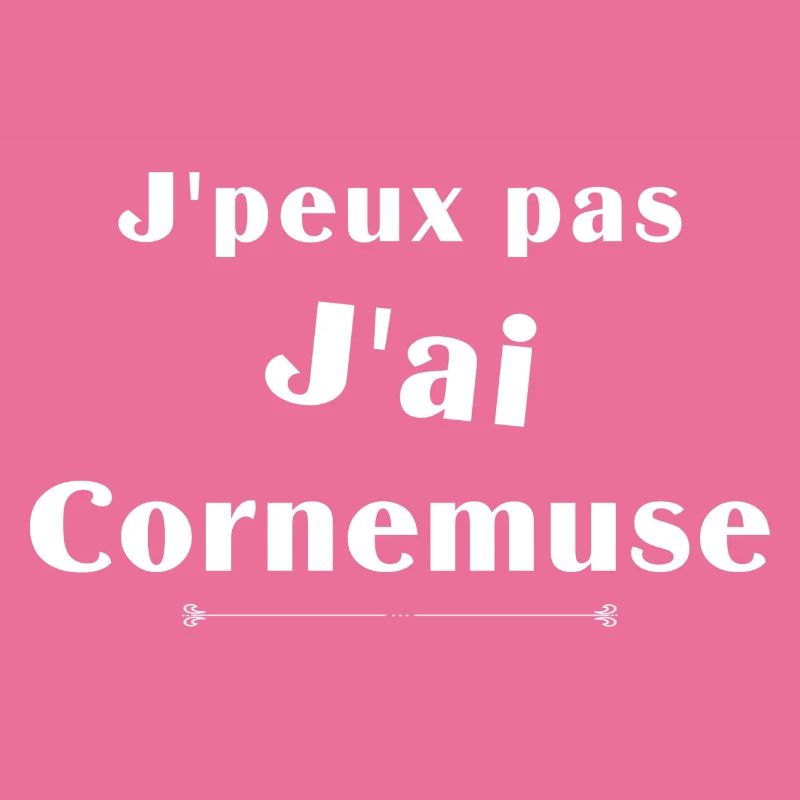 j'peux pas j'ai cornemuse