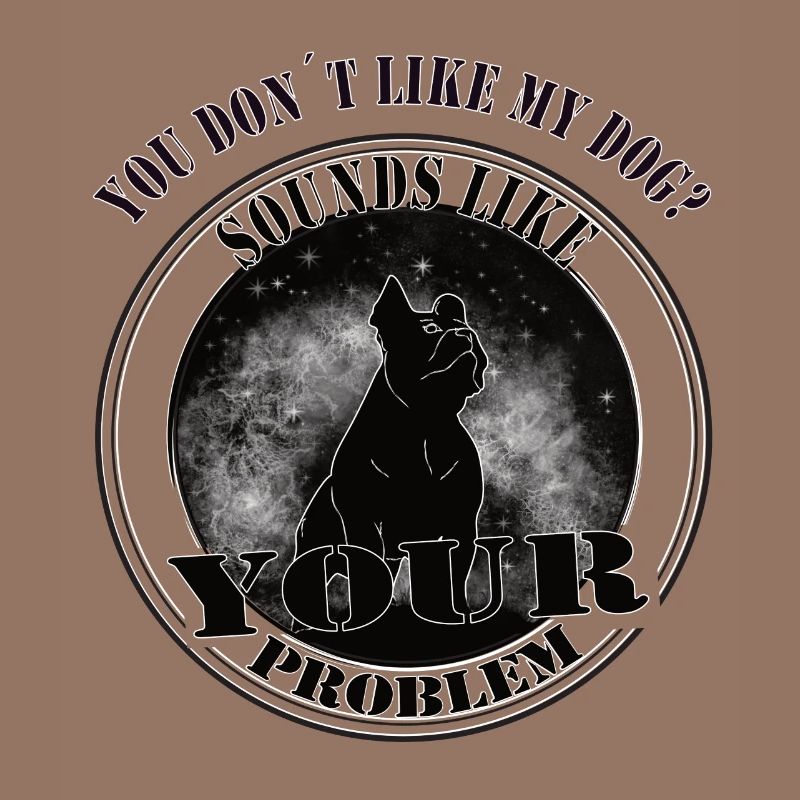 On dirait que c’est votre problème - Hubndebesitzer-Doglover