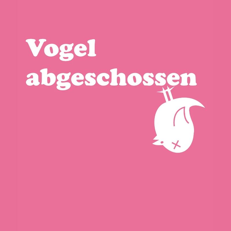 Vogel Abgeschossen!