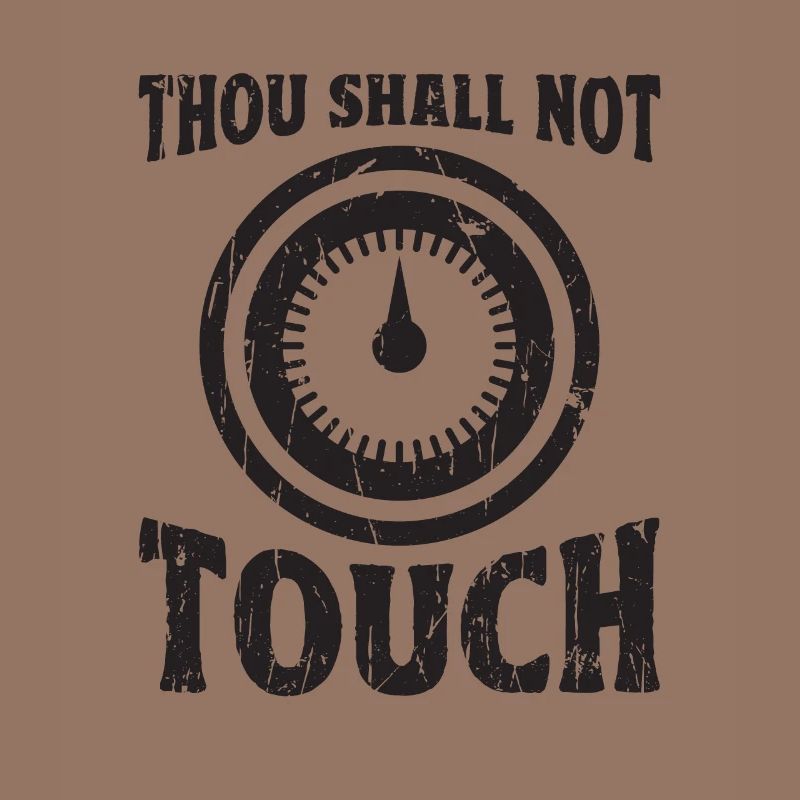 Thou shall not touch - heating