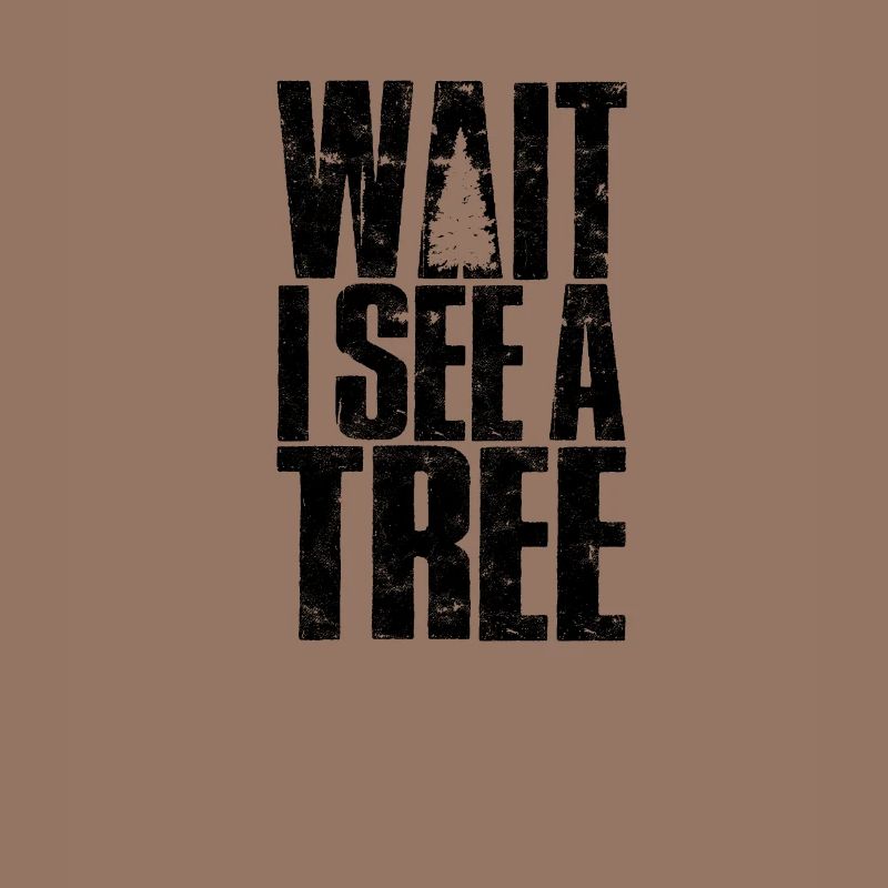 Wait I see a tree - tree work