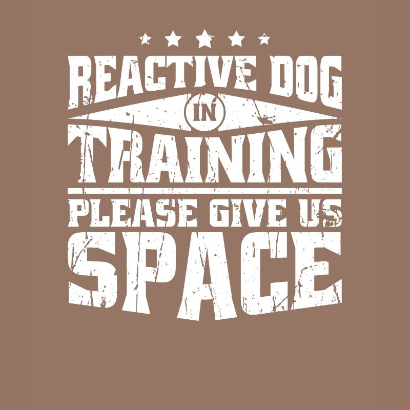 Reactive dog in training Please give us space -