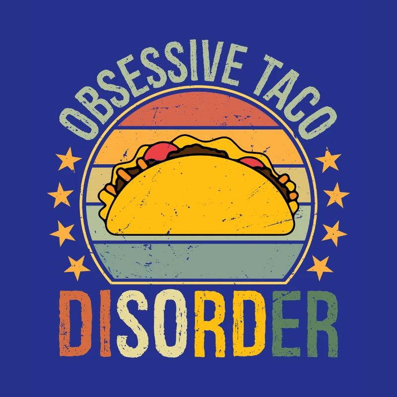 obsessive taco disorder