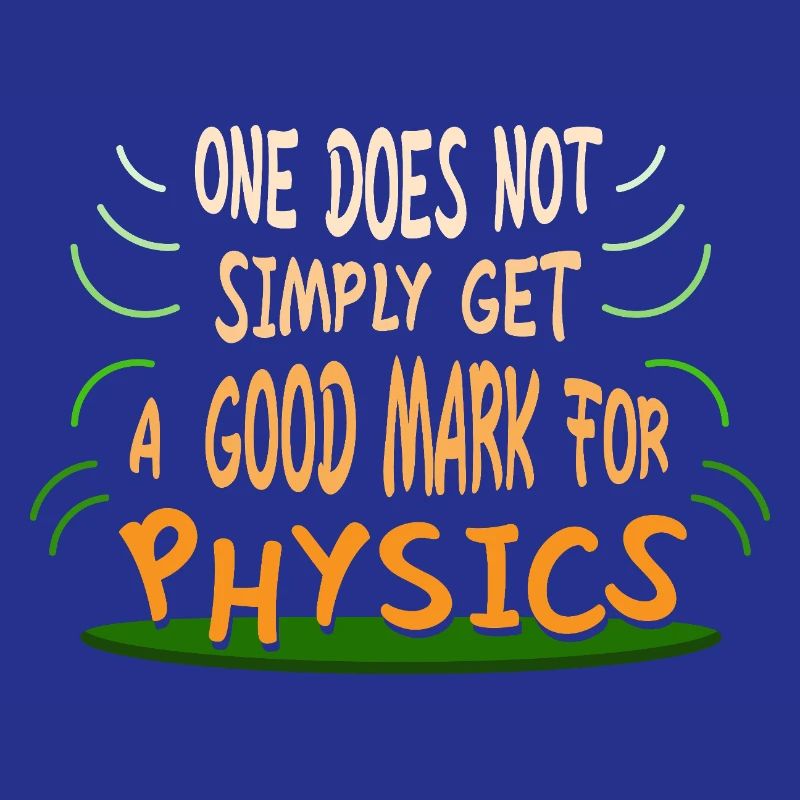Physics Physicist Physics Student Physics Teacher