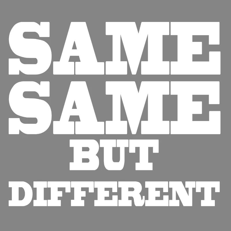 Same Same but Different