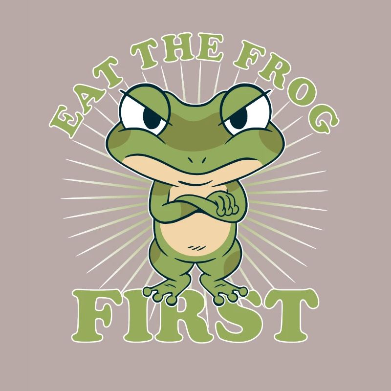 "Eat The Frog First" Comic To Dos First Make