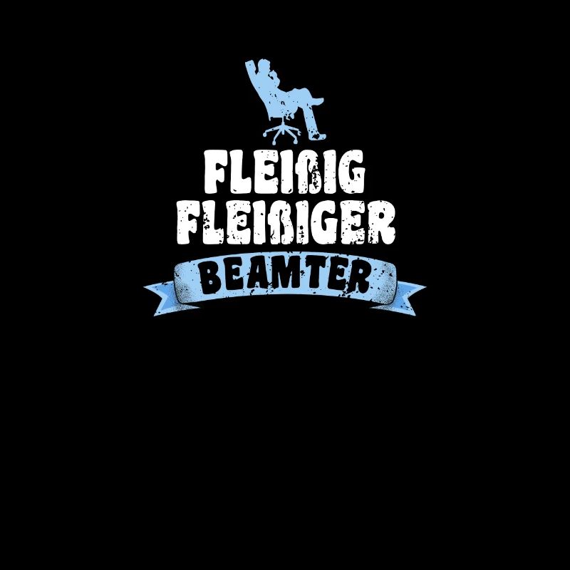 Fleißiger Beamter Beamten Spruch